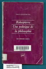 Robespierre, une politique de la philosophie
