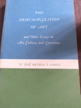 The Dehumanization of Art, and Other Writings on Art and Culture
