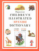 Hippocrene Children's Illustrated Spanish Dictionary