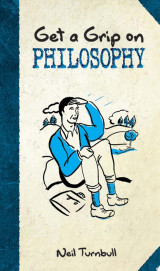 Get a Grip on Philosophy