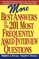 More Best Answers to the 201 Most Frequently Asked Interview Questions