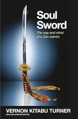 Soul Sword: The Way and Mind of a Zen Warrior