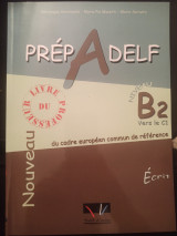 Prep A Delf Niveeau B2 vers C1 Livre du professeur, Ecrit