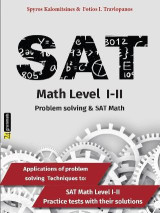Problem solving & SAT math: Applications of problem solving techniques to: SAT math level Ι II