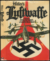 Hitler's Luftwaffe: A Pictorial History and Technical Encyclopedia of Hitler's Air Power in World War II
