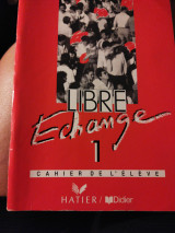 Libre Echange 1. Cahier de l' eleve