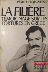 La Filiere - Temoignage sur les Tortures en Grece