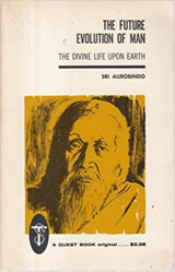 The future evolution of man the divine life on earth
