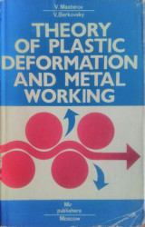 Theory of Plastic Deformation and Metal Working