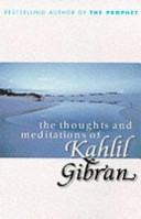 The Thoughts and Meditations of Kahlil Gibran