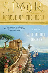 Oracle of the Dead : A Mystery (The S.P.Q.R. Roman Mysteries xii)
