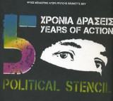 POLITICAL STENCIL: 5 ΧΡΟΝΙΑ ΔΡΑΣΗΣ / 5 YEARS OF ACTION