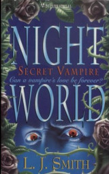 Night World: Secret Vampire (Can a vampire’s love be forever?)