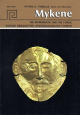 Mykene Die monumente und die funde: Kurzer bebilderter archaologischer fuhrer