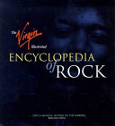 The Virgin Illustrated Encyclopedia of Rock