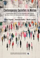 Contemporary societies in motion: Pioneering qualitative research methods in the study of deviance