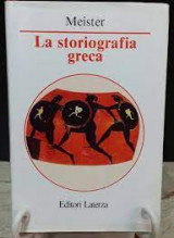 La storiografia greca: Dalle origini alla fine dell'ellenismo.