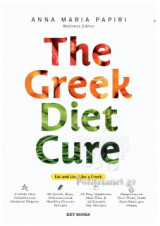 The Greek Diet Cure: Eat and Live like a Greek