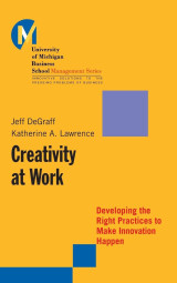 Creativity at Work (Hardcover) by Jeff DeGraff and Katherine A. Lawrence