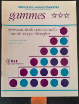 Gammes 3: Exercices Ecrits Auto-Correctifs, Francais Langue Etrangere