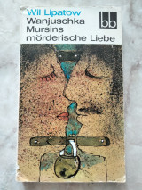Wanjuschka Mursins mörderische Liebe