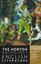 The Norton Anthology of English Literature v. B 16/17 C 16th and Early 17th Centuries