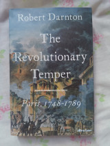 The Revolutionary Temper Paris, 1748-1789