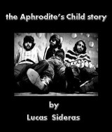 Η ιστορία των Aphrodite’s Child: δια χειρός Λουκά Σιδερά