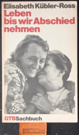 Leben bis wir Abschied nehmen
