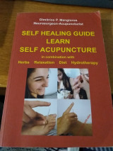 Self healing guide - Learn self acupuncture in combination with herbs, relaxation, diet, hydrotherapy