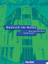 Deutsch im Hotel. Per gli Ist. tecnici e professionali