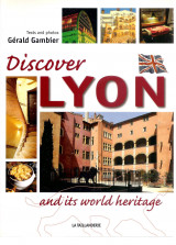 Discovery Lyon and its world heritage