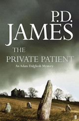 The Private Patient. An Adam Dalgliesh Mystery.