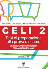 CELI 2 prova d’esame: Test di preparazione alla prova d’esame: Certificato di conoscenza della lingua italiana: Livello B1