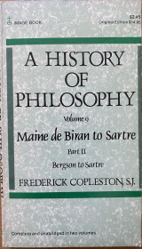 A History of Philosophy vol.9 part II Maine de Biran to Sartre (Bergson to Sartre))
