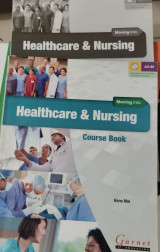 Moving Into Healthcare and Nursing - A2-B1 - Course Book and Audio DCD