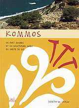 Kommos: Un port minoen et un sanctuaire grec en Crete du sud