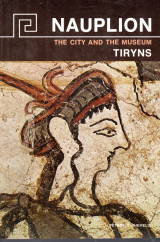Nauplion - Tiryns - The city and the museum