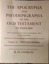The apocrypha and pseudepigrapha of the Old Testament in English, vol I & II.