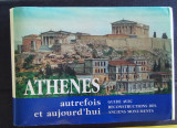 Athenes. Autrefois et aujourd'hui