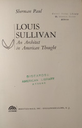 Louis Sullivan: An Architect in American Thought