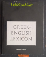A Lexicon Abridged from Liddell and Scott's Greek-English Lexicon