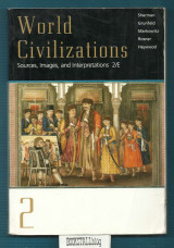 World Civilizations 2 : Sources, Images And Interpretations 2/E