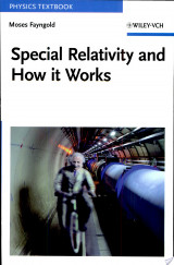 Special Relativity and How it Works