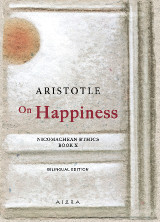 On Happiness: Nicomachean Ethics Book X
