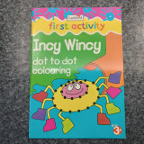 First activity - Incy Wincy dot to dot colouring