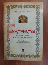Fortunatus - Βενάντιος Ονώριος Κλημεντιανός Φορτουνάτος - Ποιήματα αφιερωμένα στη Ραδεγούνδη και την Αγνή - Συμβολή στη Μεσαιωνική Λατινική Φιλολογία
