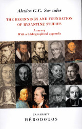The beginnings and foundation of Byzantine studies: A survey. With a bibliographical appendix