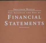 Solutions Manual to Accompany The Analysis and Use of Financial Statements