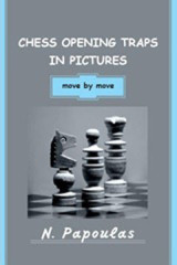 Chess Openign Traps in Pictures: Move by Move